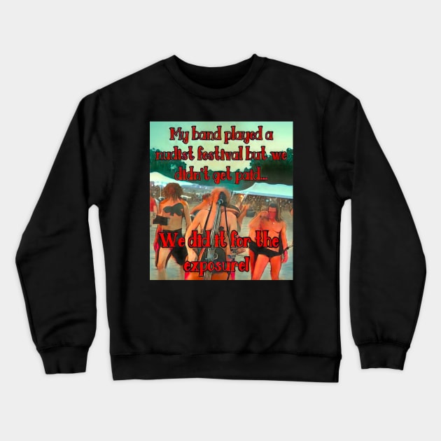 Band at Nudist Festival Crewneck Sweatshirt by StewStudio